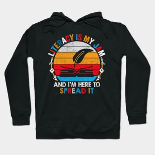 Vintage Literacy Is My Jam And I'm Here To Spread Literacy Teacher Hoodie